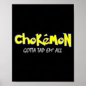 Chokemon Gotta Tap Em All Funny Jiu Jitsu Mma Shor Poster (Vorne)