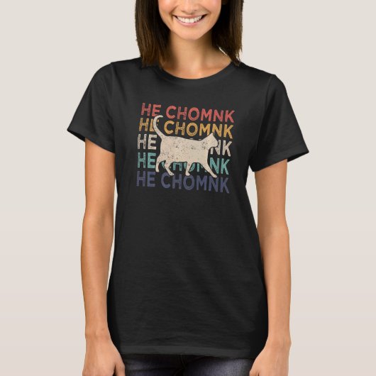 Chonk Cat Chonk Meme Fat Cat Retro He Chomnk T-Shirt (Vorderseite)