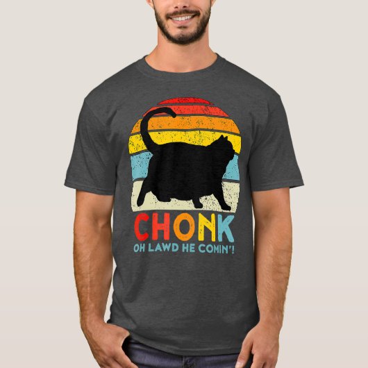 Chonk Cat Oh Lawd er Comin Cat Meme Funny Fat T-Shirt (Vorderseite)