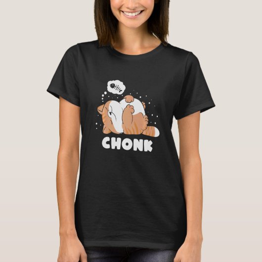 Chonk Lazy Cat ist nicht für Meme T-Shirt (Vorderseite)