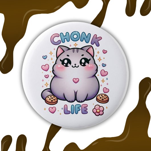 CHONK LIFE CAT - Kawaii Style Niedliche Katze Button