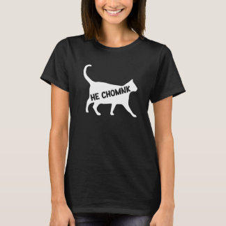 Chonk Meme Katze Er Chomnk T-Shirt