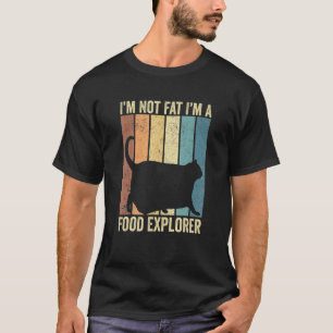 Chonk Meme Katze I M Nicht Fett I M Ein Food Explo T-Shirt