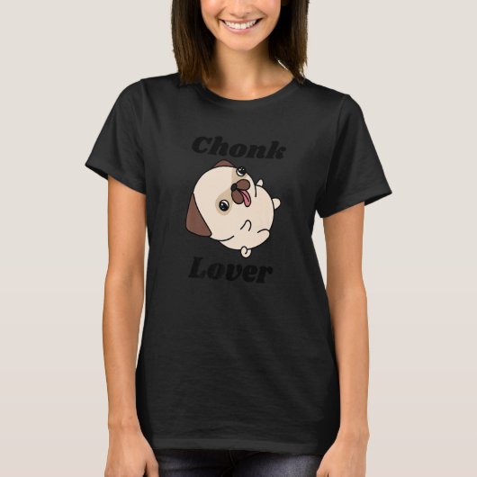 Chonk mit Niedlichem Hund T-Shirt (Vorderseite)