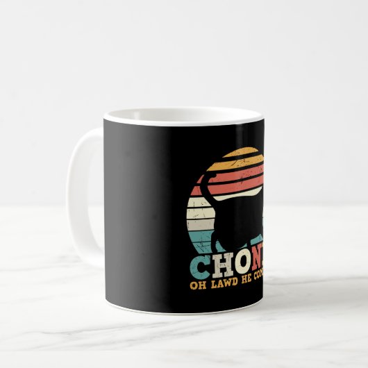 Chonk Oh Lawd kommt Kaffeetasse (Vorderseite Links)