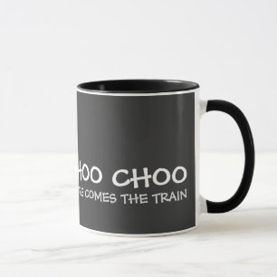 "Choo Choo hier kommt rote/schwarze Tasse des