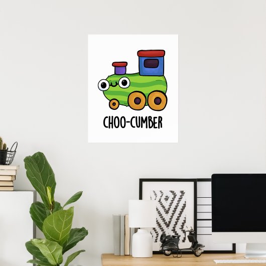 Choo cumber Funny Veggie Cucumber Pun Poster (Heimbüro)