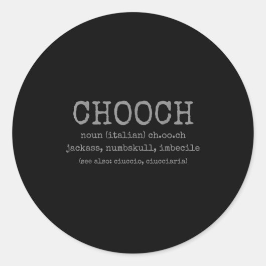 Chooch Definition Italian Slang Funny Italy Italia Runder Aufkleber (Vorderseite)