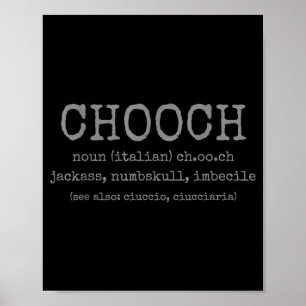Chooch Definition Italienischer Slang Lustig Itali Poster
