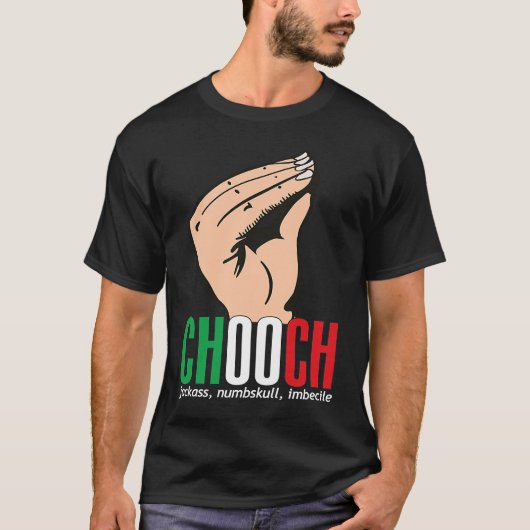 Chooch Italian American Italy Slang T-Shirt (Vorderseite)