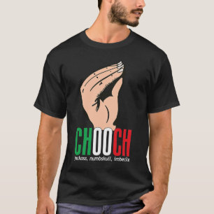 Chooch Italian American Italy Slang T-Shirt