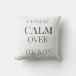 Choose Calm Over Chaos Minimalist Quote Typography Kissen