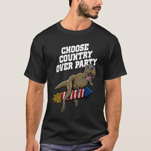 Choose Country over Party Proud Patriotic Honored T-Shirt (Vorderseite)