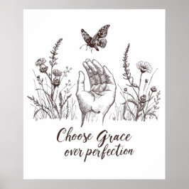 Choose Grace Over Perfection Poster