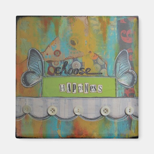 "Choose Happiness" Art Magnet von Nancy Lefko (Vorne)