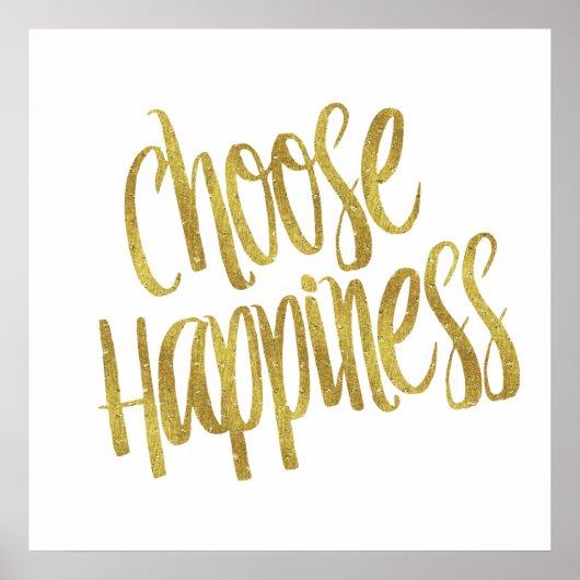 Choose Happiness Quote Faux Gold Foil Sparkly Poster (Vorne)