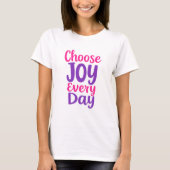 Choose Joy Everyday T-Shirt (Vorderseite)