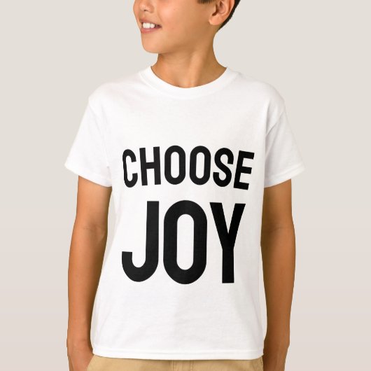 Choose Joy Love And Happiness Design T-Shirt (Vorderseite)