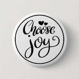 Choose Joy Positive Inspirational Button