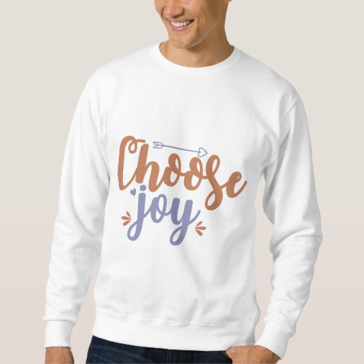 Choose Joy Sweatshirt (Vorderseite)