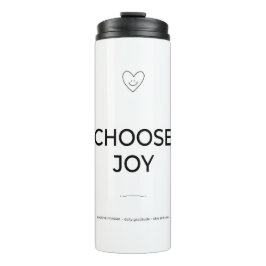 Choose Joy Tumbler Thermosbecher