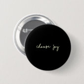 Choose Joy - Uplifting, Motivational - Choosing Jo Button (Vorne & Hinten)