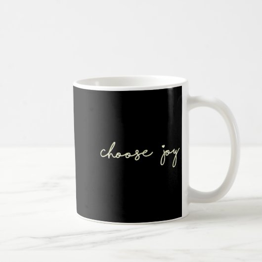 Choose Joy - Uplifting, Motivational - Choosing Jo Kaffeetasse (Rechts)