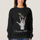 Choose Kind Dragonfly Hand ASL Sign Communicate Sp Sweatshirt (Vorderseite)
