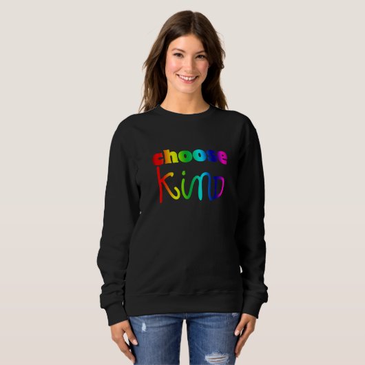 Choose Kind Rainbow LGBT Ally Kindness Anti Bullyi Sweatshirt (Vorne ganz)
