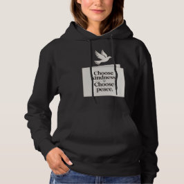 "Choose Kindness, Choose Peace" - Dove  T-Shirt Hoodie