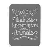 Choose Kindness Don't Eat Animals Vegetarian Magnet (Vertikal)