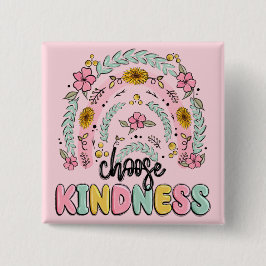 Choose kindness. Inspirational. Button