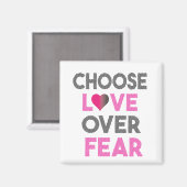 CHOOSE LOVE OVER FEAR MAGNET (Vorderseite/Rückseite)