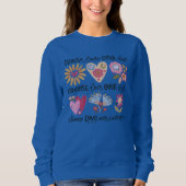 Choose love over hate. Choose love over fear. Sweatshirt (Vorderseite)