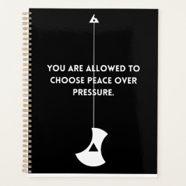 Choose Peace Over Pressure – Planner Planer