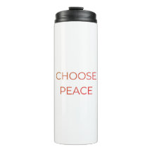 Choose Peace Thermal Tumbler | Minimal Soft Life T