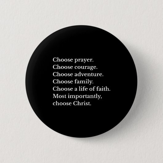 Choose Prayer Choose Courage Choose Adventure Choo Button (Vorderseite)