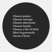 Choose Prayer Choose Courage Choose Adventure Choo Runder Aufkleber (Vorderseite)