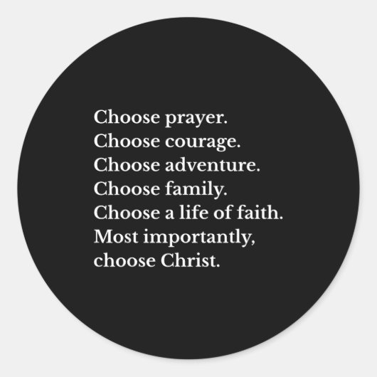 Choose Prayer Choose Courage Choose Adventure Choo Runder Aufkleber (Vorderseite)