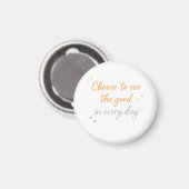 Choose the Good – Positive Quote Design Magnet (Vorderseite/Rückseite)