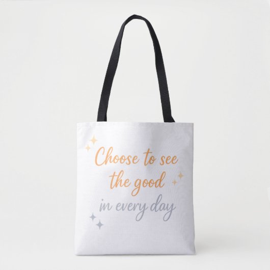 Choose the Good – Positive Quote Design Tasche (Vorderseite)