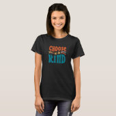 Choose to Be Kind Groovy Retro Unity Kindness Anti T-Shirt (Vorne ganz)