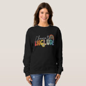 Choose To Include For Autism Teacher Special Educa Sweatshirt (Vorne ganz)