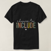 Choose To Include Special Education Teacher Autism T-Shirt (Design vorne)
