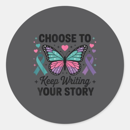 Choose To Keep Writing Your Story Insrational Butt Runder Aufkleber (Vorderseite)