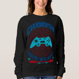 Choose Video Games   Gamer Console Gaming Fans Sweatshirt