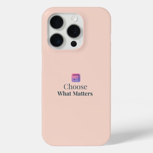 Choose What Matters Minimal Motivational iPhone Ca Case-Mate iPhone Hülle (Rückseite)