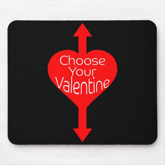 Choose Your Valentine Funny Naughty Valentines Day Mousepad (Vorne)