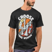 Choose your weapon Chess Saying Chess Player T-Shirt (Vorderseite)