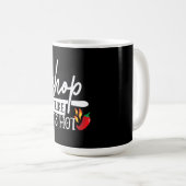 Chop It like Hot Pepper Funny Koch Geschenke Kaffeetasse (VorderseiteRechts)